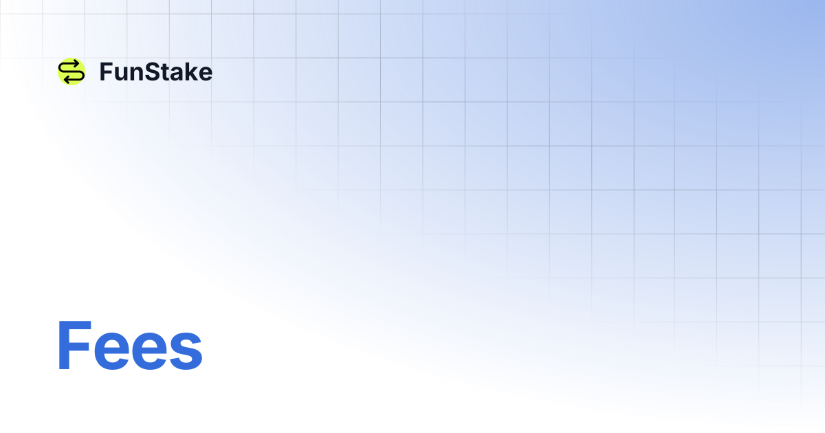 Fees | FunStake
